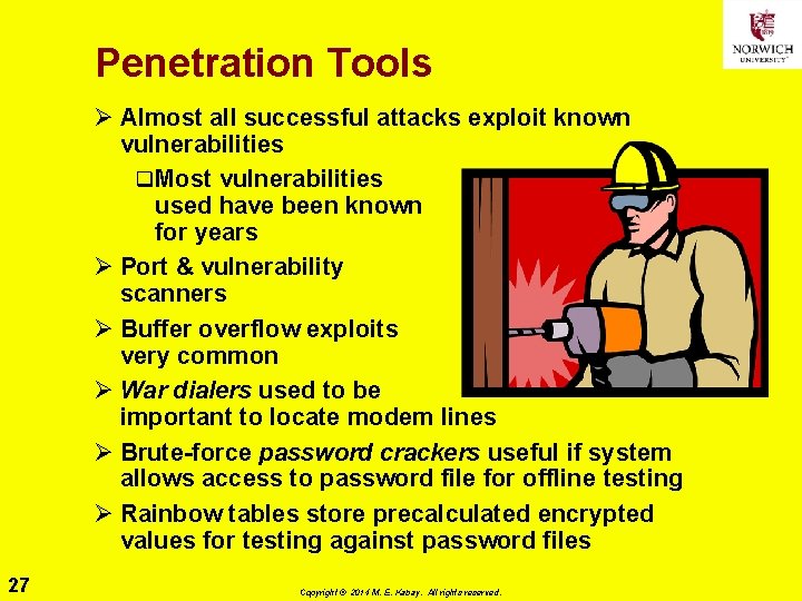 Penetration Tools Ø Almost all successful attacks exploit known vulnerabilities q Most vulnerabilities used Penetration Tools Ø Almost all successful attacks exploit known vulnerabilities q Most vulnerabilities used