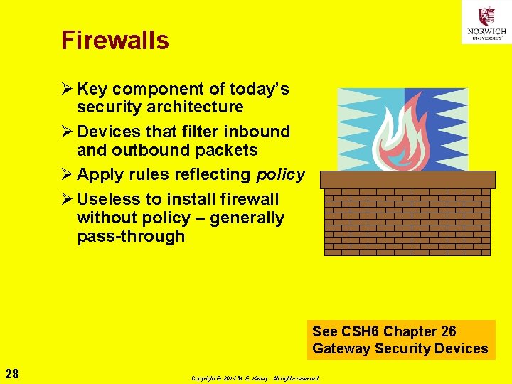 Firewalls Ø Key component of today’s security architecture Ø Devices that filter inbound and Firewalls Ø Key component of today’s security architecture Ø Devices that filter inbound and