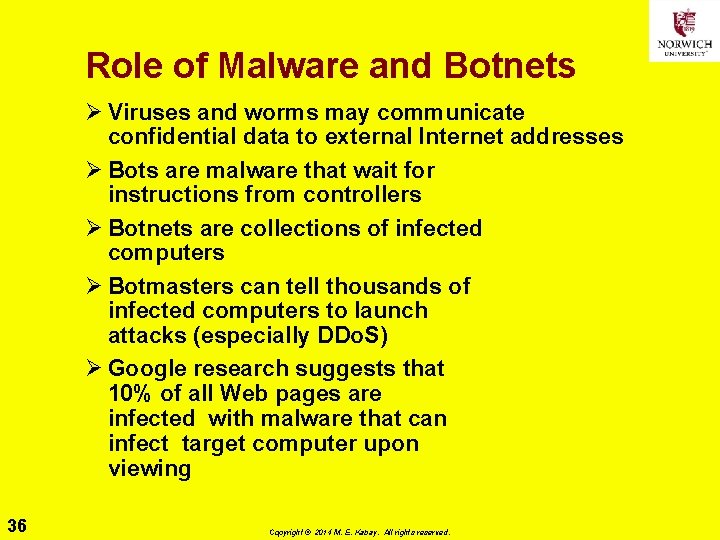 Role of Malware and Botnets Ø Viruses and worms may communicate confidential data to Role of Malware and Botnets Ø Viruses and worms may communicate confidential data to