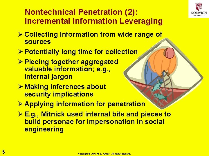 Nontechnical Penetration (2): Incremental Information Leveraging Ø Collecting information from wide range of sources Nontechnical Penetration (2): Incremental Information Leveraging Ø Collecting information from wide range of sources