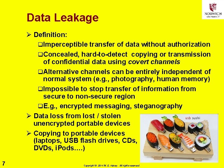 Data Leakage Ø Definition: q Imperceptible transfer of data without authorization q Concealed, hard-to-detect Data Leakage Ø Definition: q Imperceptible transfer of data without authorization q Concealed, hard-to-detect