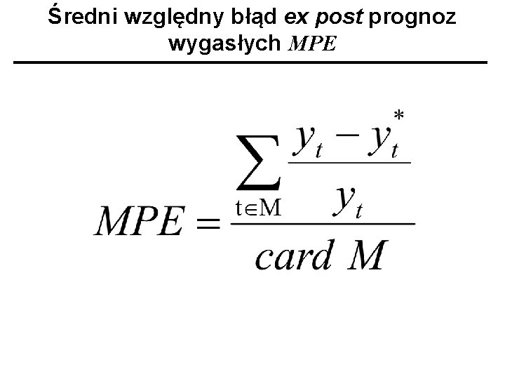 Średni względny błąd ex post prognoz wygasłych MPE 