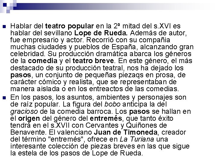 n n Hablar del teatro popular en la 2ª mitad del s. XVI es