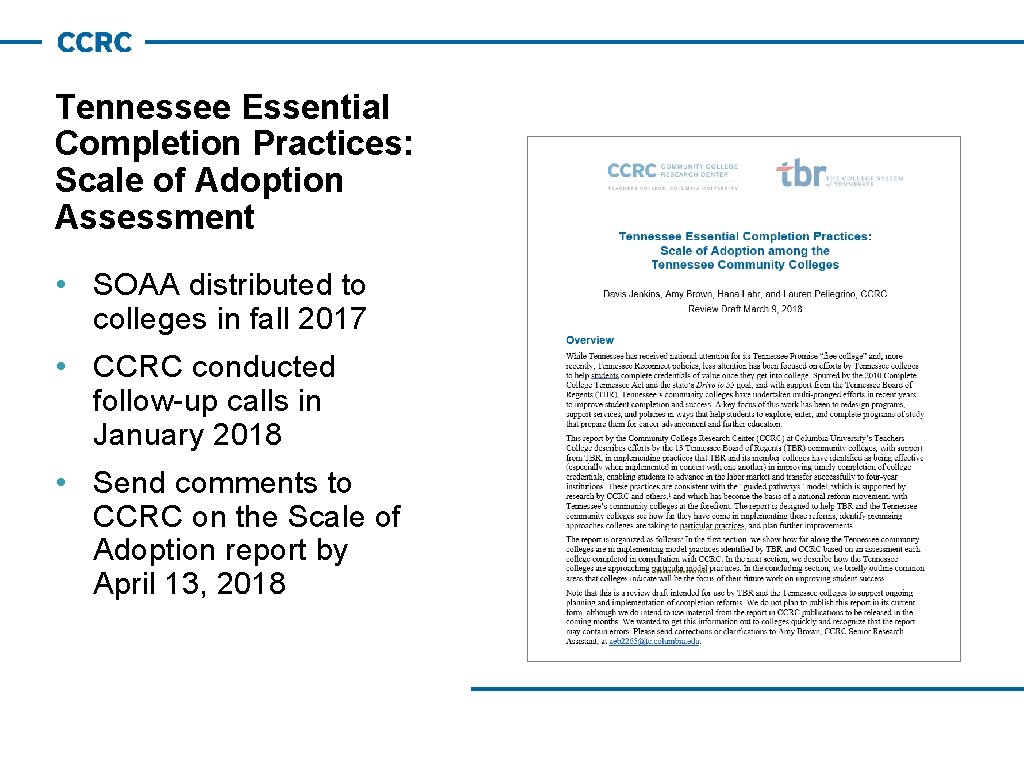 Tennessee Essential Completion Practices: Scale of Adoption Assessment • SOAA distributed to colleges in