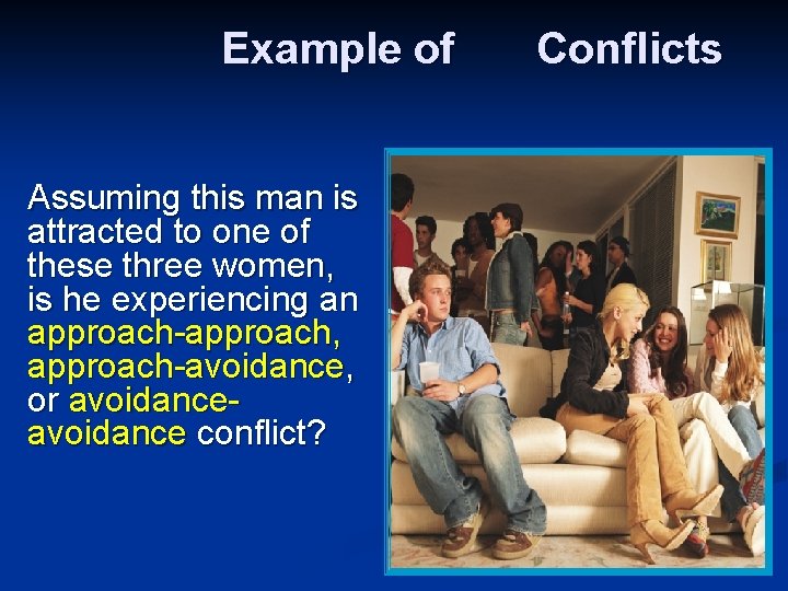 Example of Assuming this man is attracted to one of these three women, is