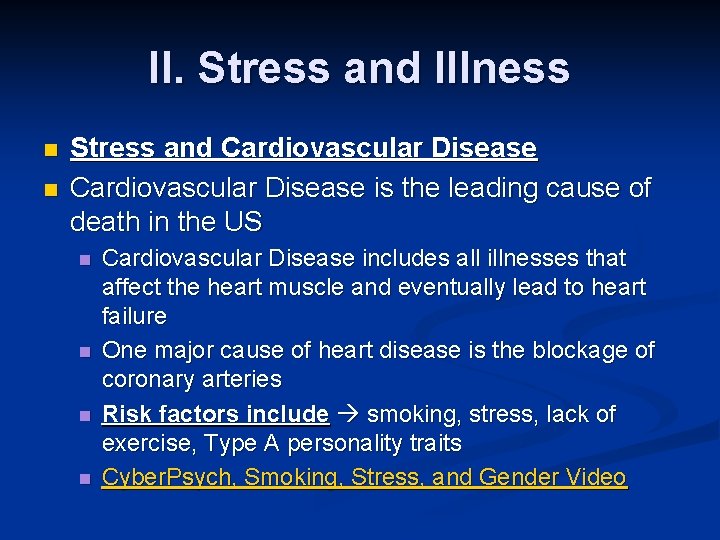 II. Stress and Illness n n Stress and Cardiovascular Disease is the leading cause