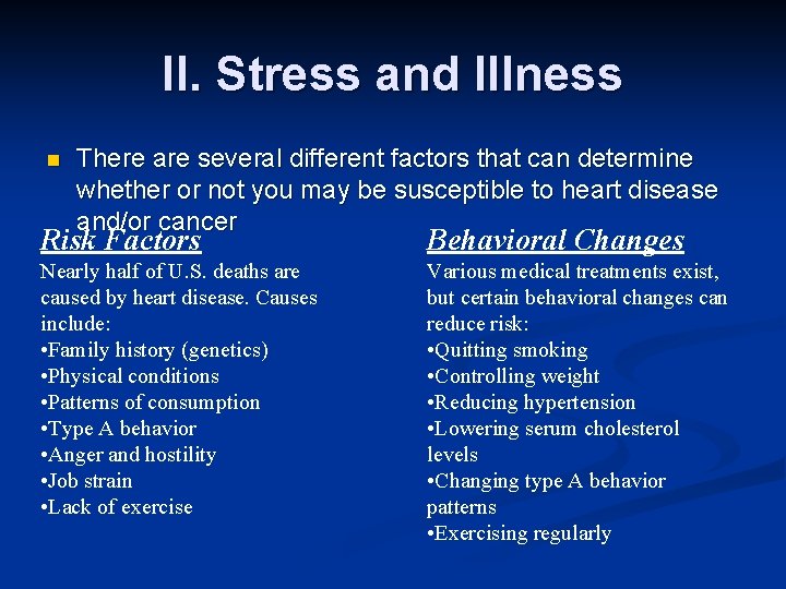 II. Stress and Illness n There are several different factors that can determine whether