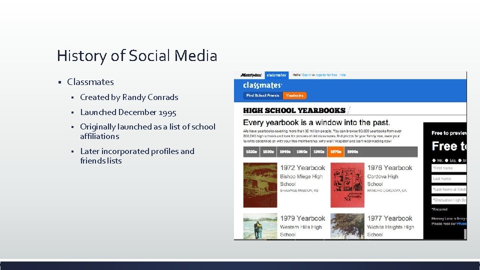 History of Social Media § Classmates § Created by Randy Conrads § Launched December