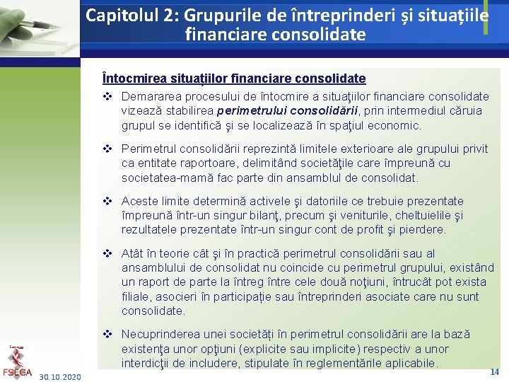 Capitolul 2: Grupurile de întreprinderi și situațiile financiare consolidate Întocmirea situațiilor financiare consolidate v