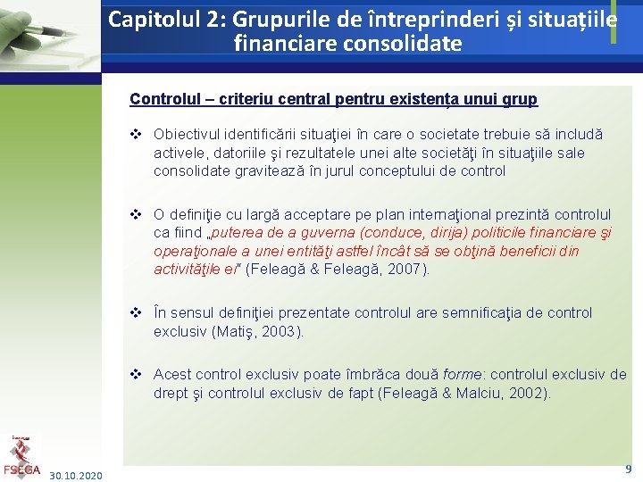 Capitolul 2: Grupurile de întreprinderi și situațiile financiare consolidate Controlul – criteriu central pentru