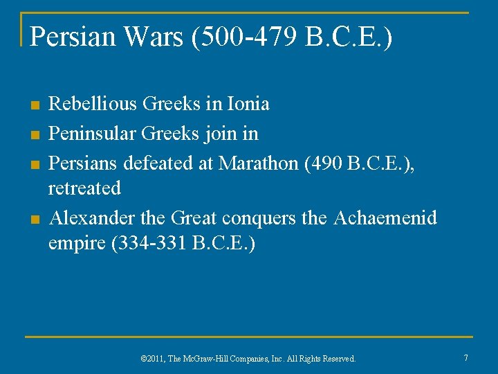 Persian Wars (500 -479 B. C. E. ) n n Rebellious Greeks in Ionia