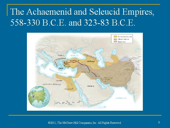 The Achaemenid and Seleucid Empires, 558 -330 B. C. E. and 323 -83 B.