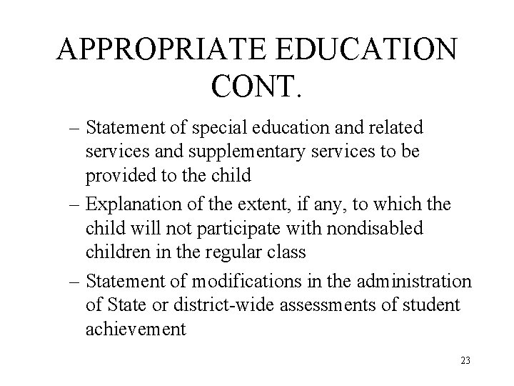 APPROPRIATE EDUCATION CONT. – Statement of special education and related services and supplementary services