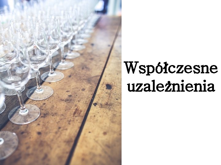 Współczesne uzależnienia 