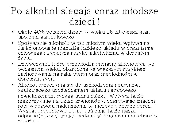 Po alkohol sięgają coraz młodsze dzieci ! • Około 40% polskich dzieci w wieku