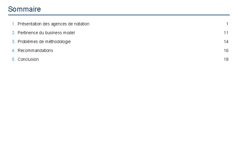 Sommaire 1. Présentation des agences de notation 1 2. Pertinence du business model 11