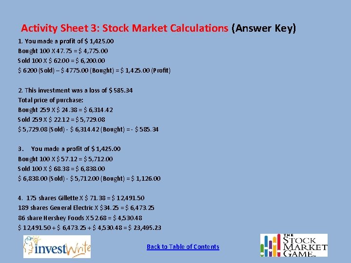 Activity Sheet 3: Stock Market Calculations (Answer Key) 1. You made a profit of