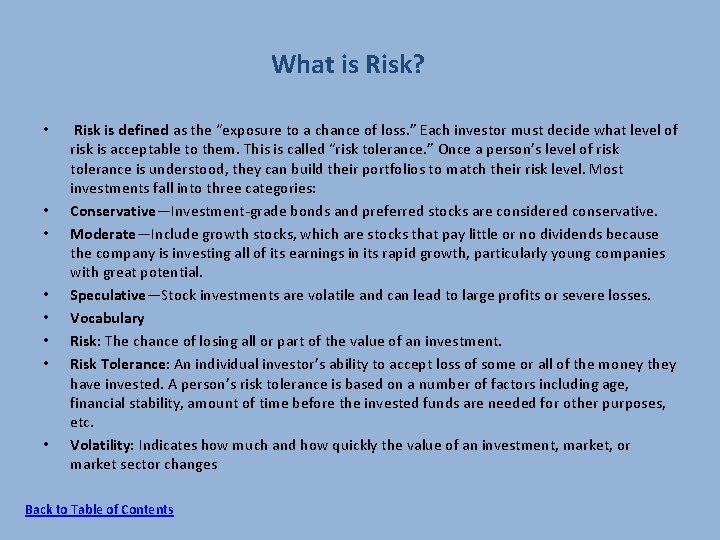 What is Risk? • • Risk is defined as the “exposure to a chance