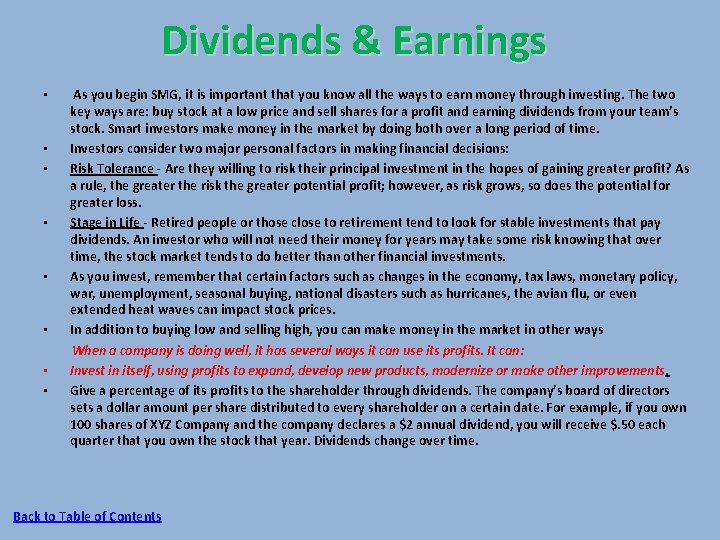 Dividends & Earnings • • As you begin SMG, it is important that you