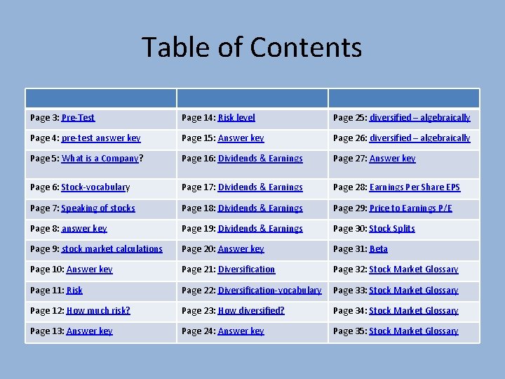 Table of Contents Page 3: Pre-Test Page 14: Risk level Page 25: diversified –