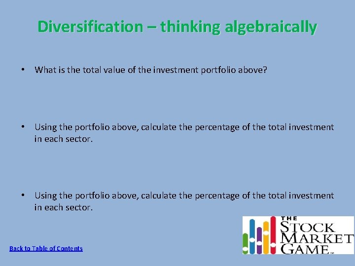 Diversification – thinking algebraically • What is the total value of the investment portfolio