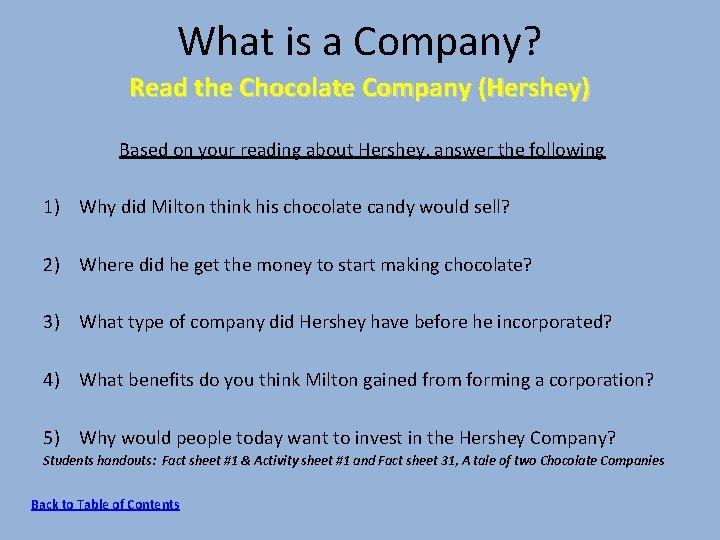 What is a Company? Read the Chocolate Company (Hershey) Based on your reading about