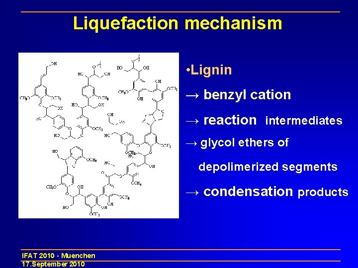 Liquefaction mechanism • Lignin → benzyl cation → reaction intermediates → glycol ethers of
