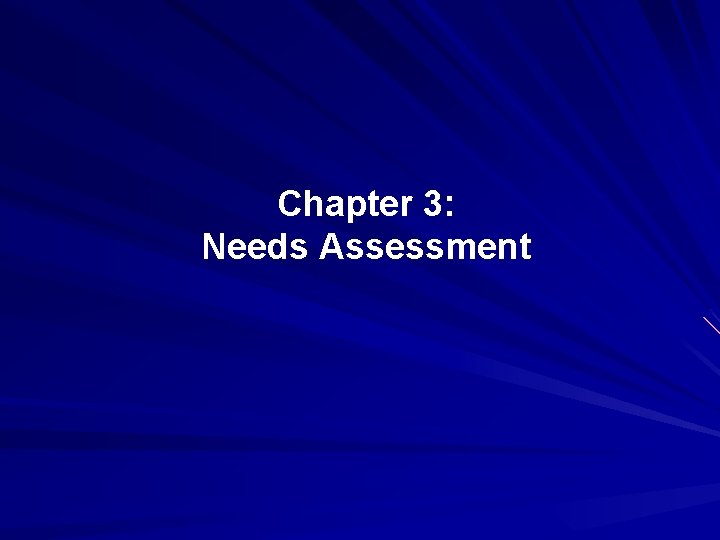 Chapter 3: Needs Assessment 