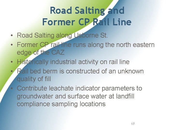 Road Salting and Former CP Rail Line • Road Salting along Usborne St. •