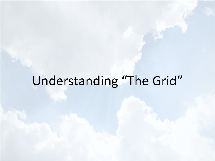 Understanding “The Grid” 