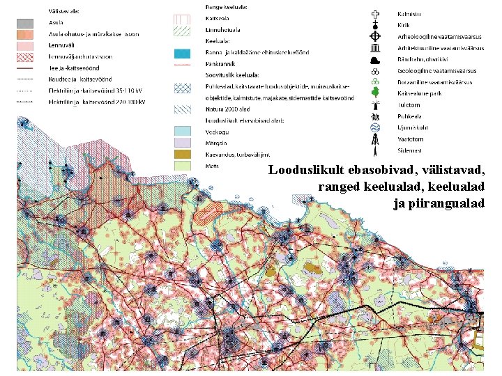 Looduslikult ebasobivad, välistavad, ranged keelualad, keelualad ja piirangualad 