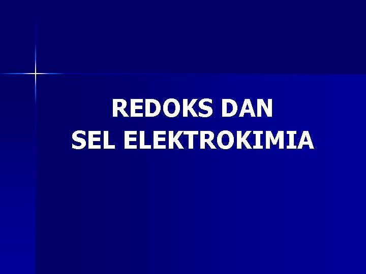 REDOKS DAN SEL ELEKTROKIMIA 