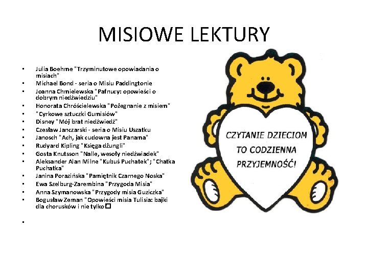 MISIOWE LEKTURY • • • • Julia Boehme "Trzyminutowe opowiadania o misiach" Michael Bond