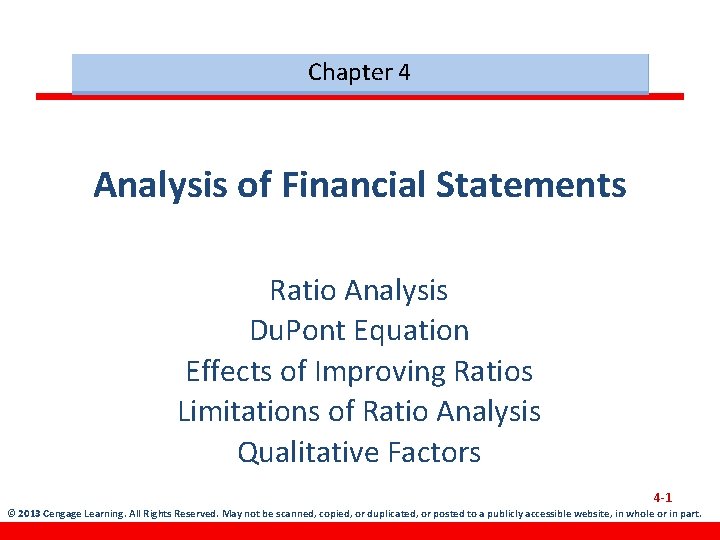 Chapter 4 Analysis of Financial Statements Ratio Analysis Du. Pont Equation Effects of Improving