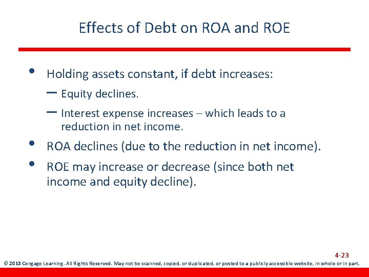 Effects of Debt on ROA and ROE • • • Holding assets constant, if