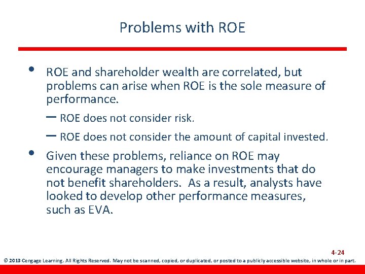 Problems with ROE • • ROE and shareholder wealth are correlated, but problems can