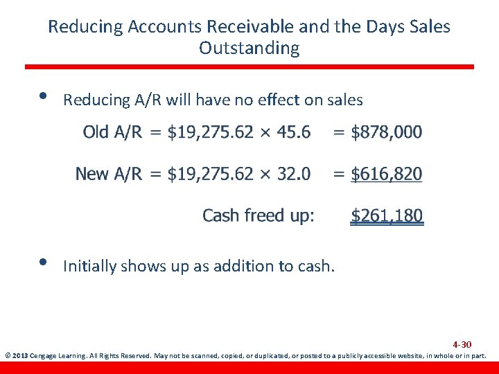 Reducing Accounts Receivable and the Days Sales Outstanding • Reducing A/R will have no