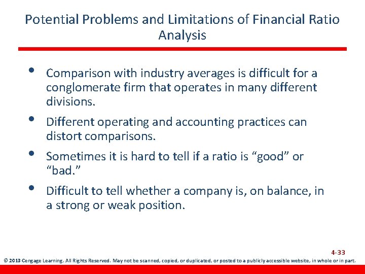 Potential Problems and Limitations of Financial Ratio Analysis • • Comparison with industry averages
