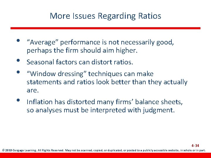 More Issues Regarding Ratios • • “Average” performance is not necessarily good, perhaps the