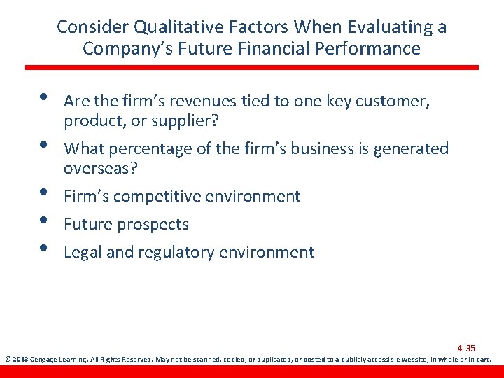 Consider Qualitative Factors When Evaluating a Company’s Future Financial Performance • • • Are