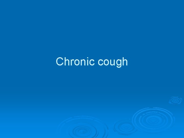 Chronic cough 
