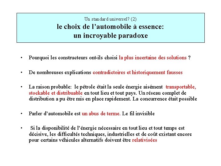 Un standard universel? (2) le choix de l’automobile à essence: un incroyable paradoxe •