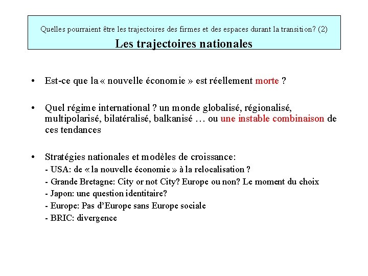  Quelles pourraient être les trajectoires des firmes et des espaces durant la transition?