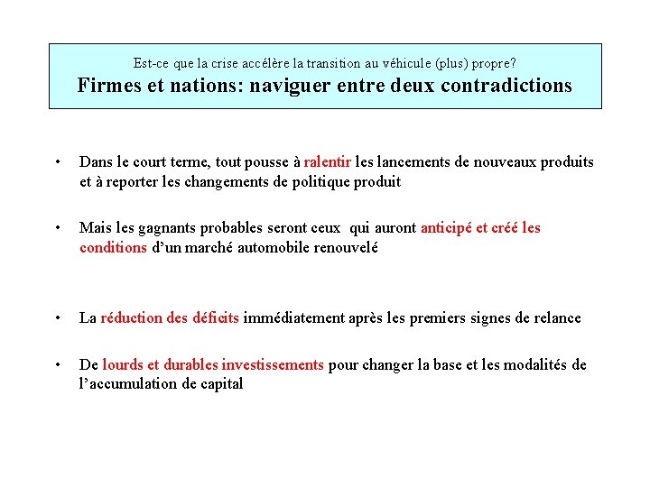 Est-ce que la crise accélère la transition au véhicule (plus) propre? Firmes et nations: