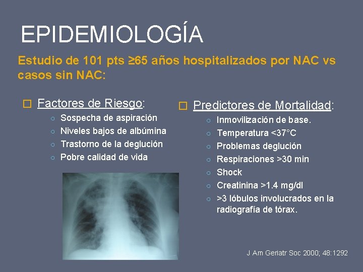 EPIDEMIOLOGÍA Estudio de 101 pts ≥ 65 años hospitalizados por NAC vs casos sin