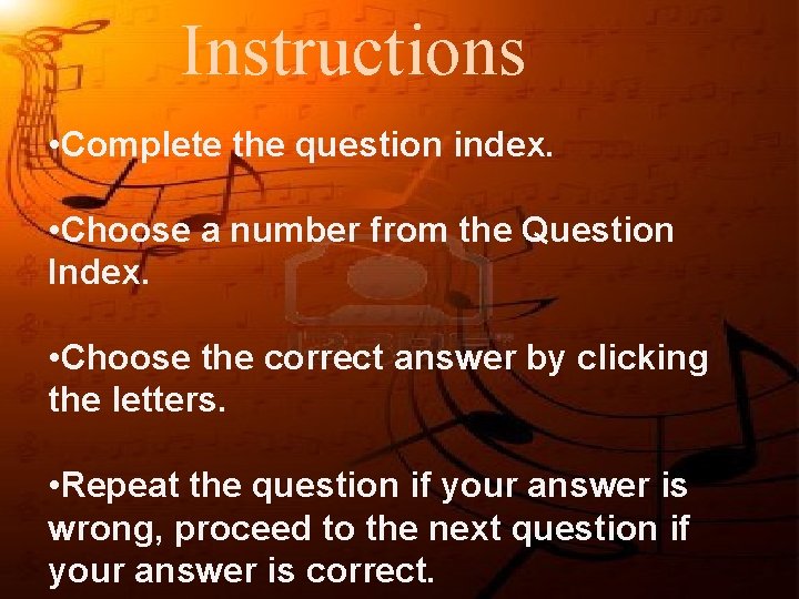 Instructions • Complete the question index. • Choose a number from the Question Index.