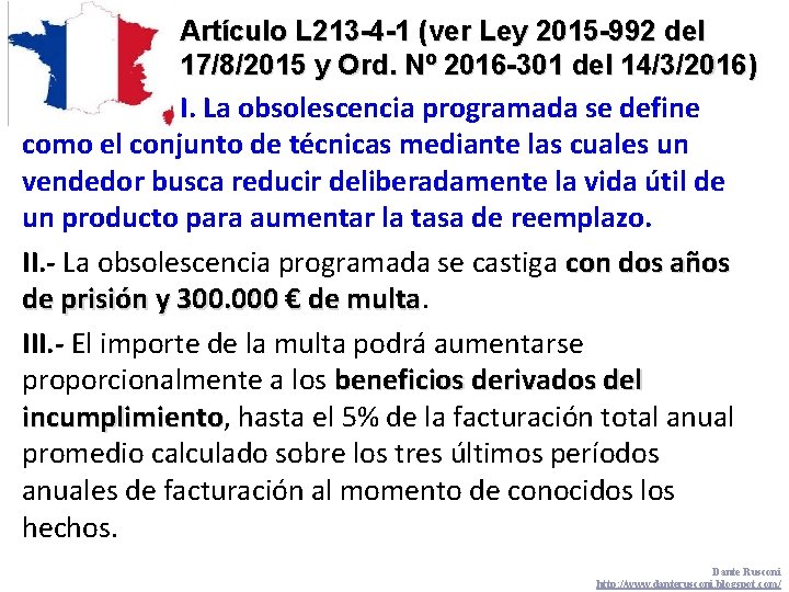 Artículo L 213 -4 -1 (ver Ley 2015 -992 del 17/8/2015 y Ord. Nº