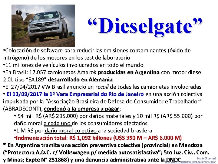 “Dieselgate” • Colocación de software para reducir las emisiones contaminantes (óxido de nitrógeno) de