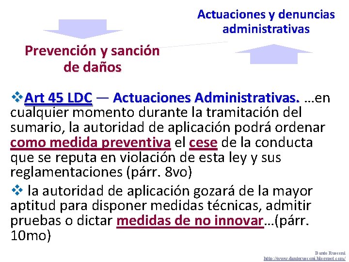 Actuaciones y denuncias administrativas Prevención y sanción de daños v. Art 45 LDC —