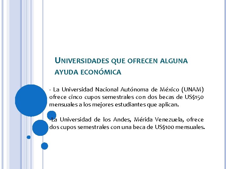 UNIVERSIDADES QUE OFRECEN ALGUNA AYUDA ECONÓMICA - La Universidad Nacional Autónoma de México (UNAM)